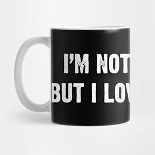 I'm not selfish, but I love myself! Mug